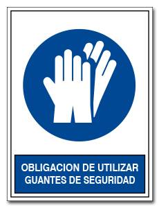 OBLIGACION DE UTILIZAR GUANTES DE SEGURIDAD