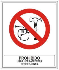 Prohibido usar herramientas defectuosas